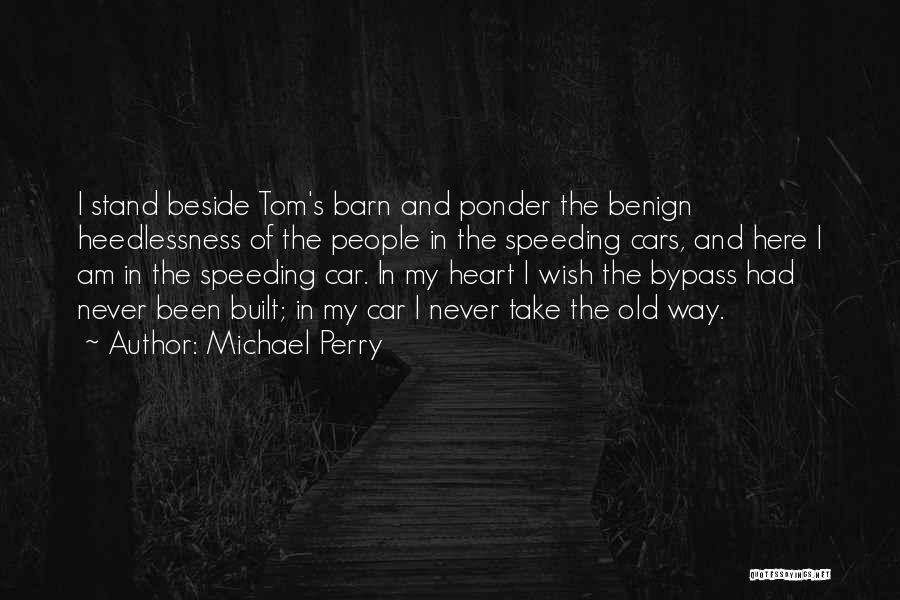 Speeding Cars Quotes By Michael Perry