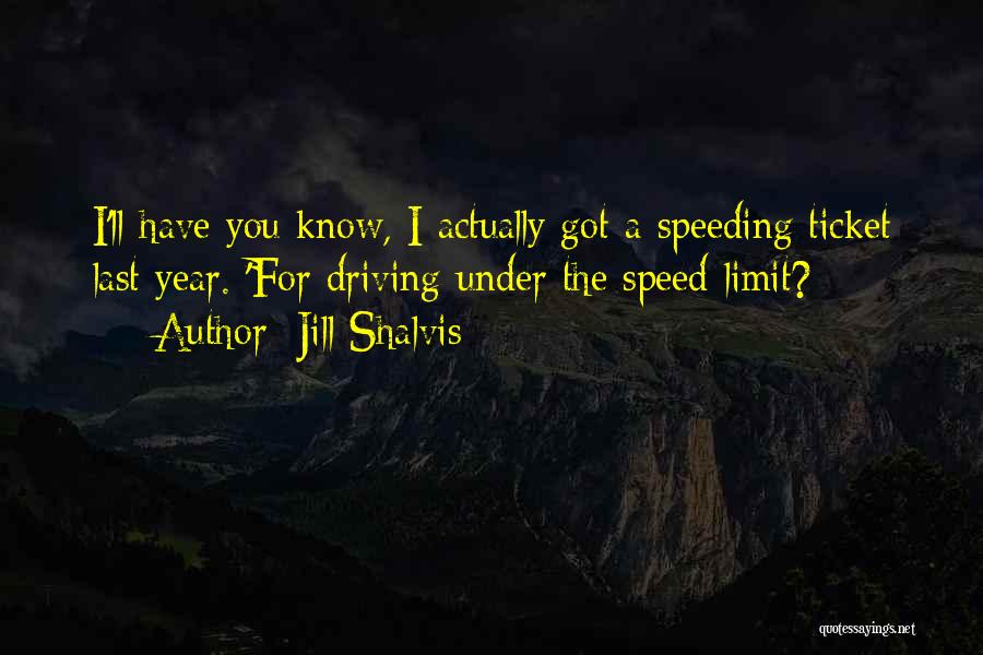 Speeding Driving Quotes By Jill Shalvis