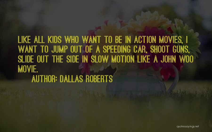 Speeding Movie Quotes By Dallas Roberts