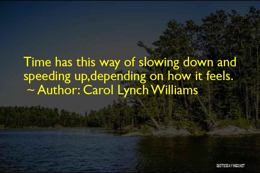 Speeding Quotes By Carol Lynch Williams