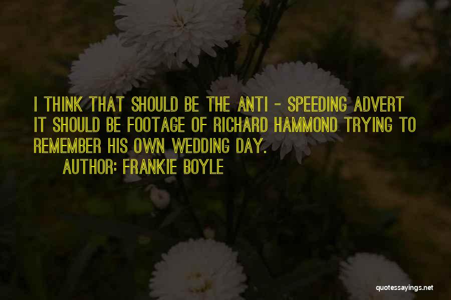 Speeding Quotes By Frankie Boyle