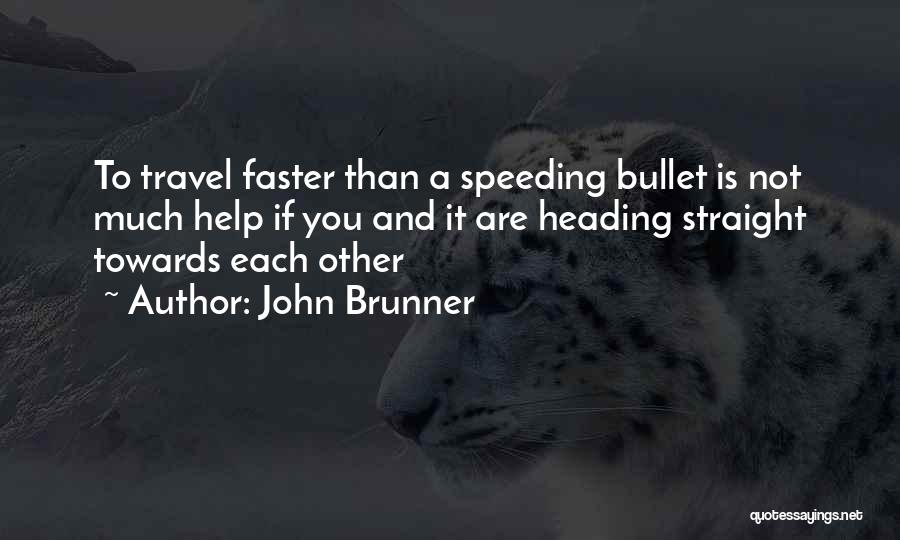 Speeding Quotes By John Brunner