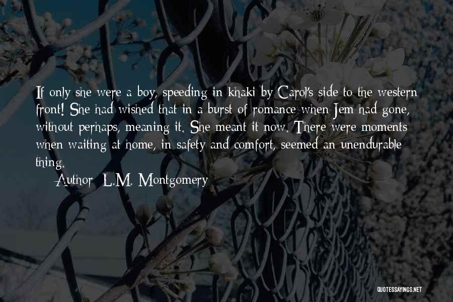 Speeding Safety Quotes By L.M. Montgomery