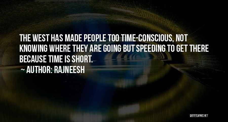 Speeding Time Quotes By Rajneesh