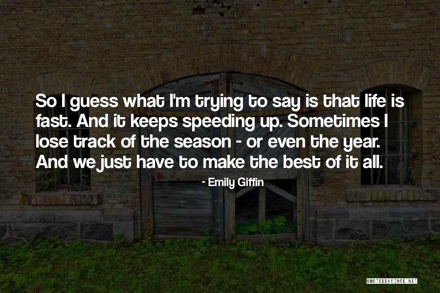 Speeding Up Quotes By Emily Giffin