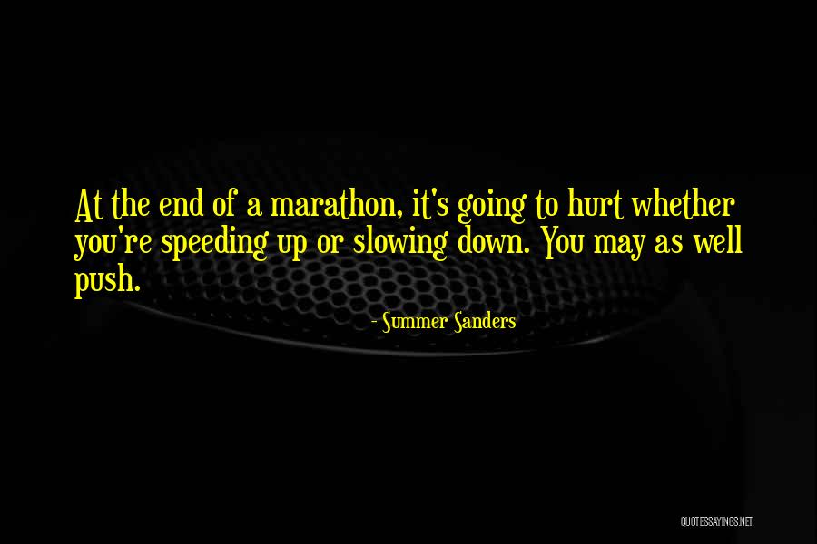 Speeding Up Quotes By Summer Sanders