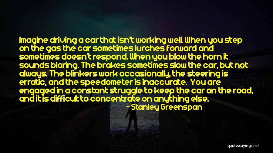 Speedometer Not Working Quotes By Stanley Greenspan Speedometer Not Working Quotes By Stanley Greenspan