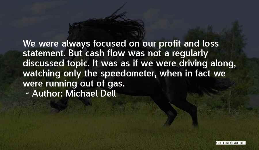 Speedometer Quotes By Michael Dell
