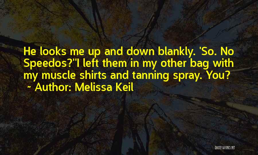 Speedos Quotes By Melissa Keil