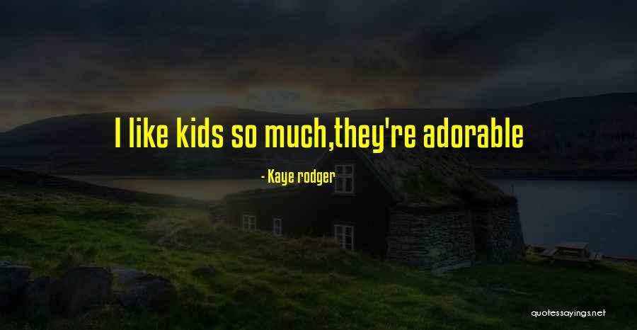 Speeltoestel Quotes By Kaye Rodger Speeltoestel Quotes By Kaye Rodger