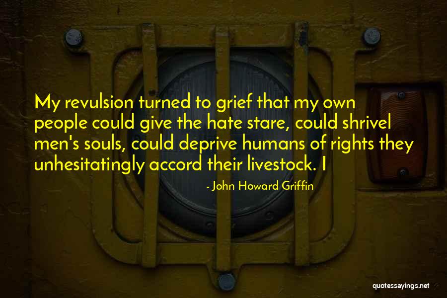 Speelyi Quotes By John Howard Griffin Speelyi Quotes By John Howard Griffin
