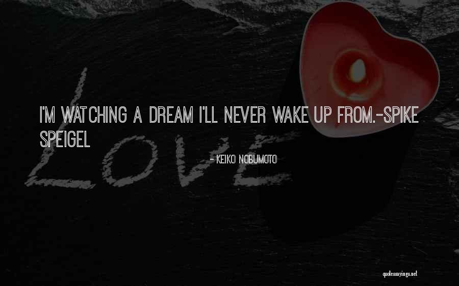 Speigel Quotes By Keiko Nobumoto Speigel Quotes By Keiko Nobumoto