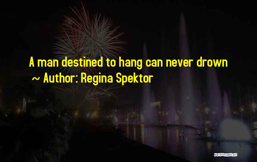 Spektor Quotes By Regina Spektor