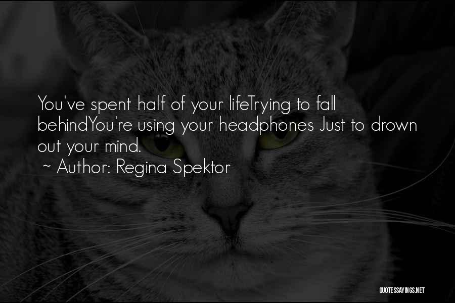 Spektor Quotes By Regina Spektor