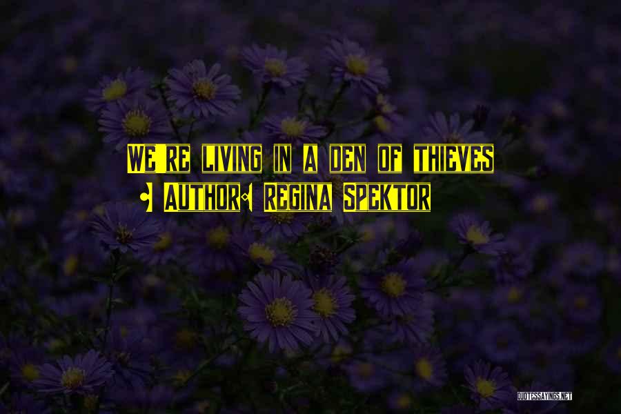 Spektor Quotes By Regina Spektor