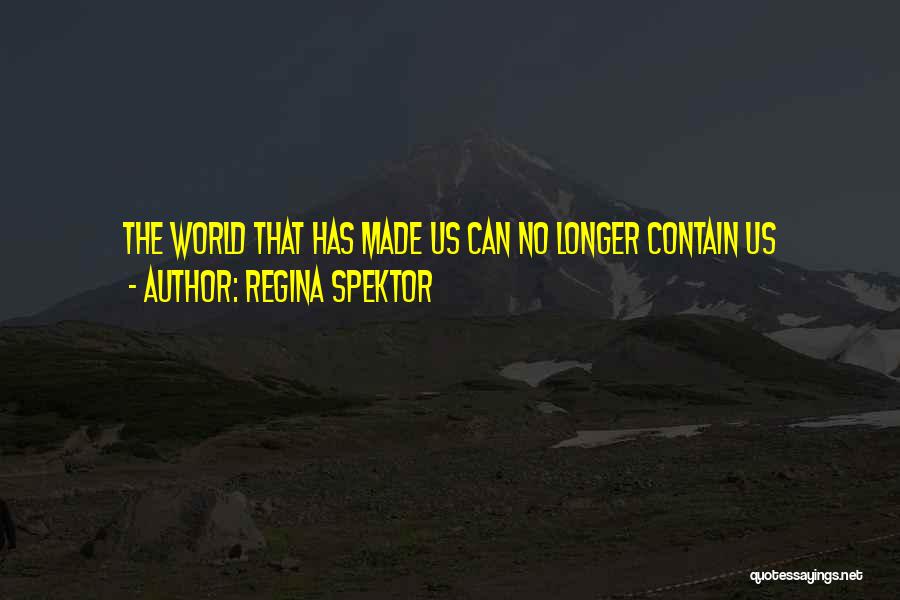 Spektor Quotes By Regina Spektor