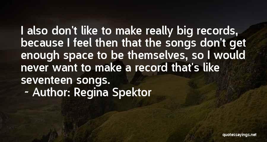 Spektor Quotes By Regina Spektor