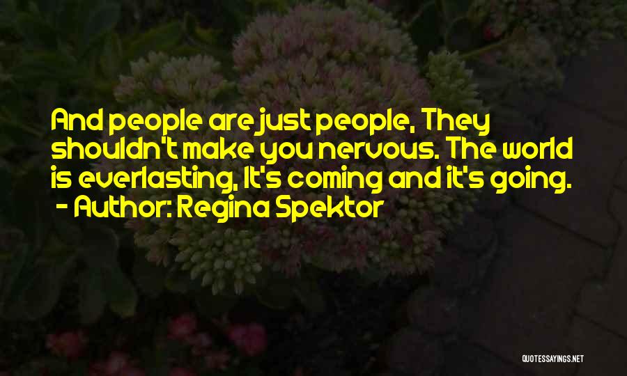 Spektor Quotes By Regina Spektor