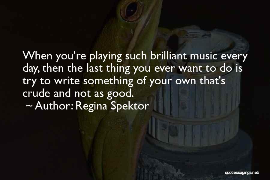 Spektor Quotes By Regina Spektor