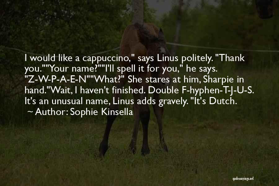 Spell Book Quotes By Sophie Kinsella