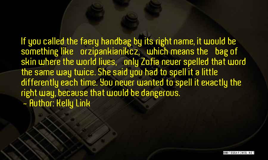 Spell Out Your Name Quotes By Kelly Link