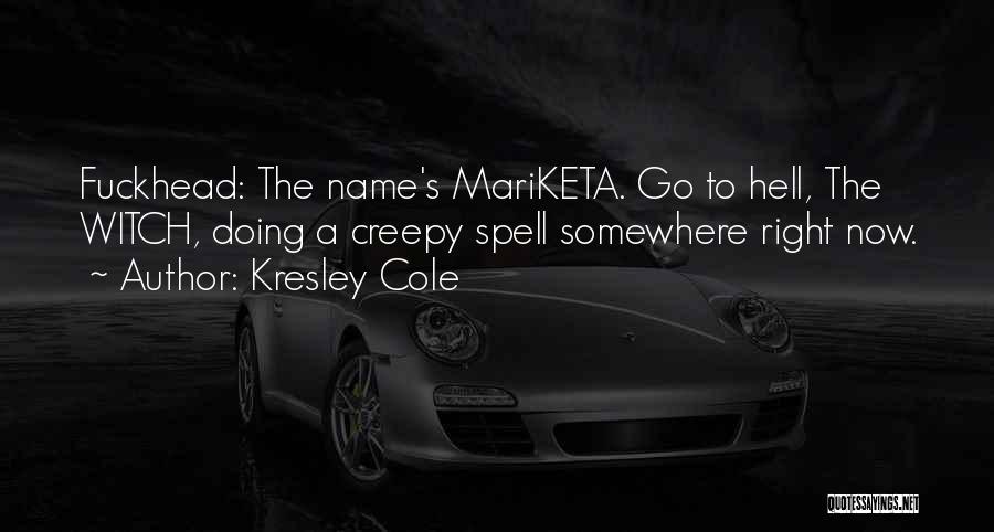 Spell Out Your Name Quotes By Kresley Cole