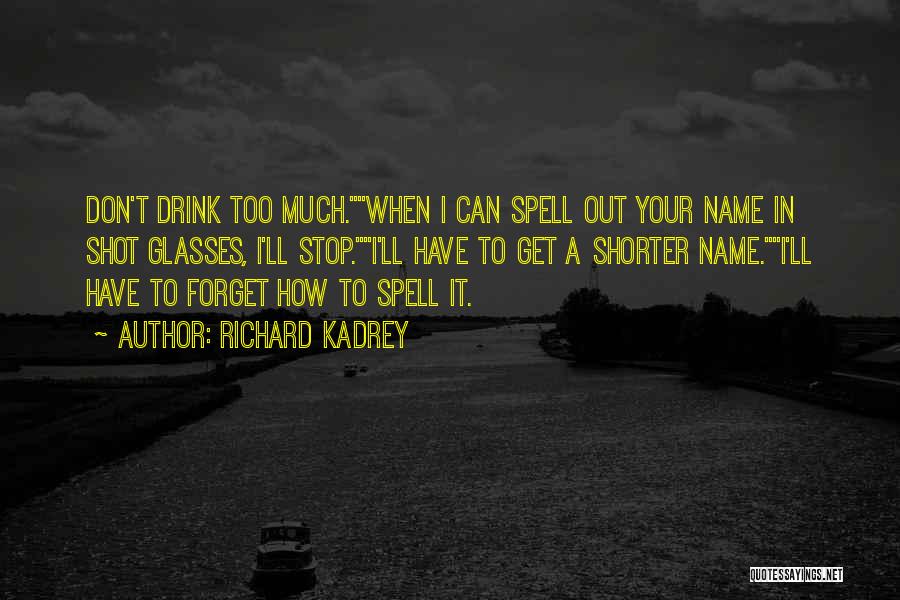 Spell Out Your Name Quotes By Richard Kadrey