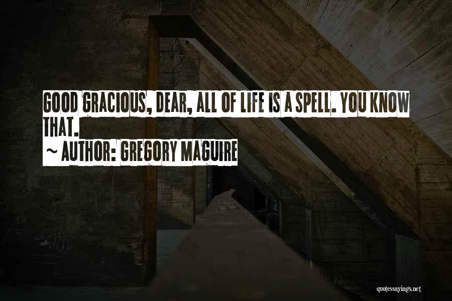 Spell Quotes By Gregory Maguire