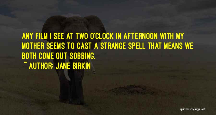 Spell Quotes By Jane Birkin