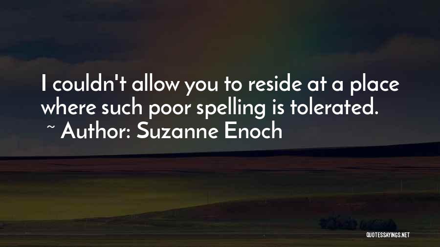 Spelling Quotes By Suzanne Enoch