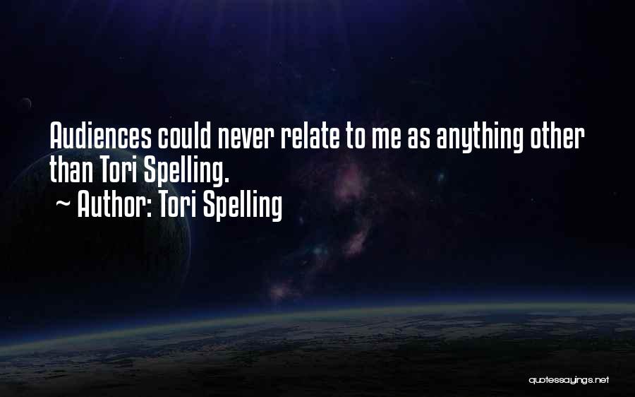 Spelling Quotes By Tori Spelling