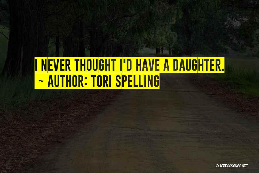 Spelling Quotes By Tori Spelling