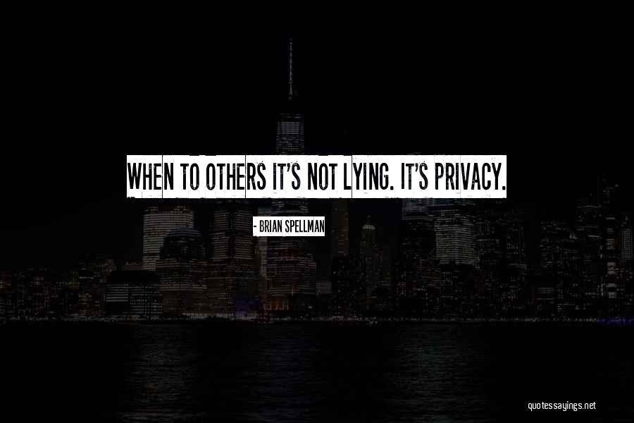 Spellman Quotes By Brian Spellman Spellman Quotes By Brian Spellman