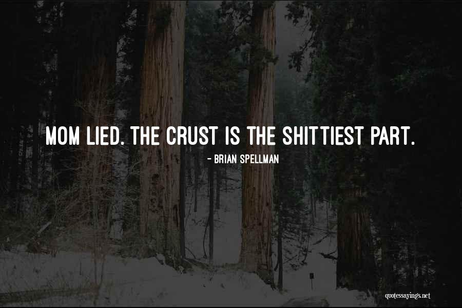 Spellman Quotes By Brian Spellman Spellman Quotes By Brian Spellman