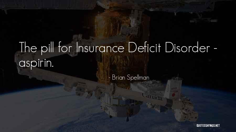 Spellman Quotes By Brian Spellman Spellman Quotes By Brian Spellman