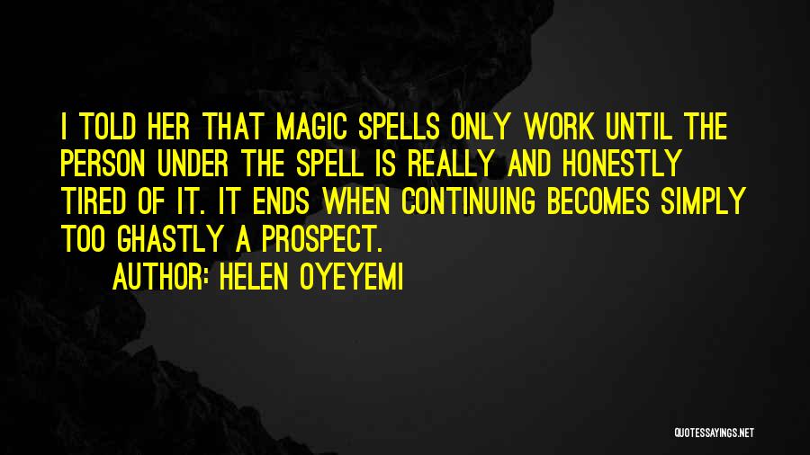 Spells And Magic Quotes By Helen Oyeyemi