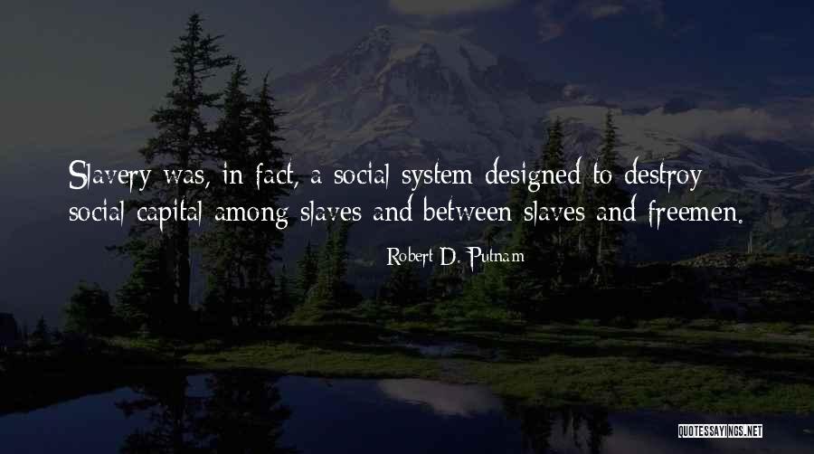 Spenards Quotes By Robert D. Putnam Spenards Quotes By Robert D. Putnam