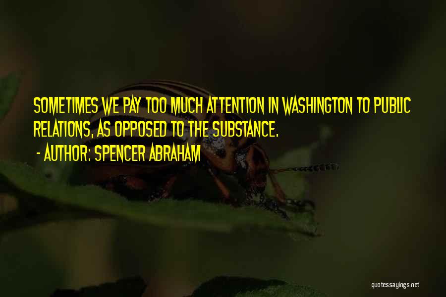 Spencer Abraham Quotes 1244064