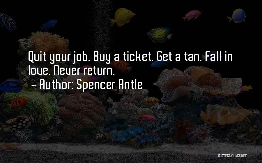 Spencer Antle Quotes 402498