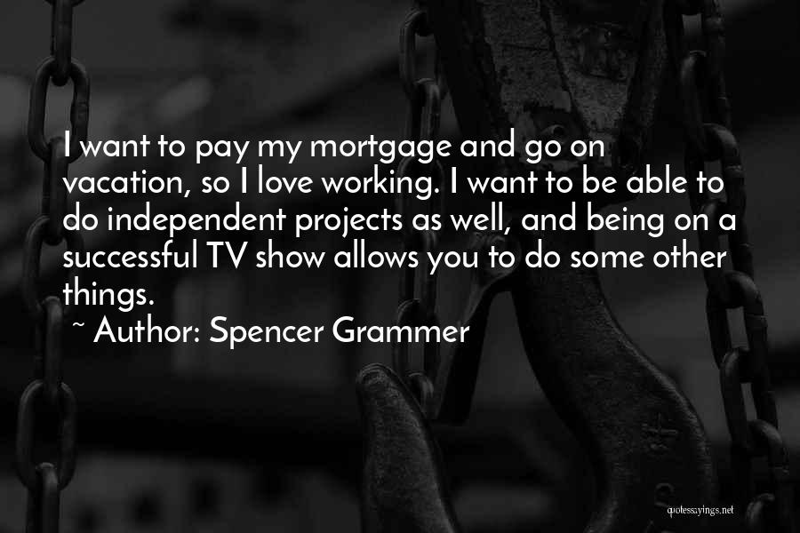 Spencer Grammer Quotes 1297955