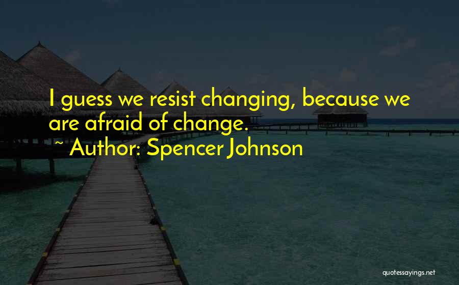 Spencer Johnson Quotes 2139873