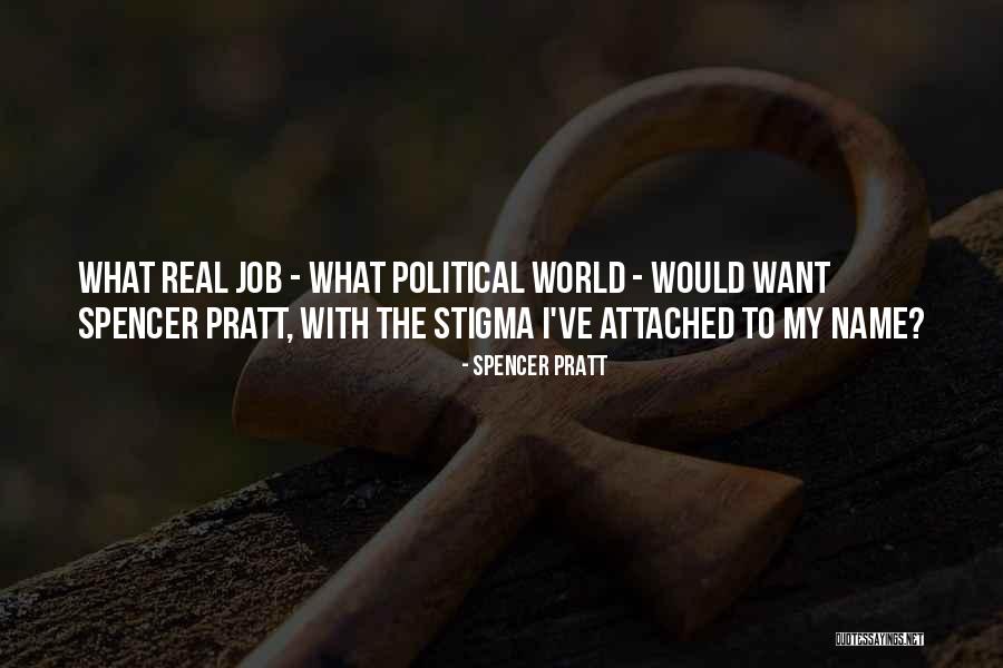 Spencer Pratt Quotes 1143904