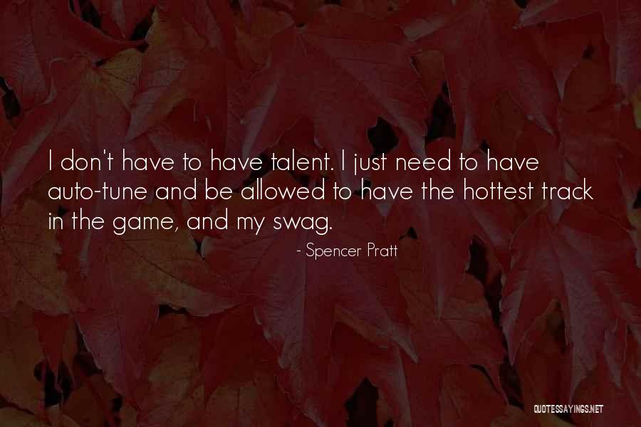 Spencer Pratt Quotes 1195346