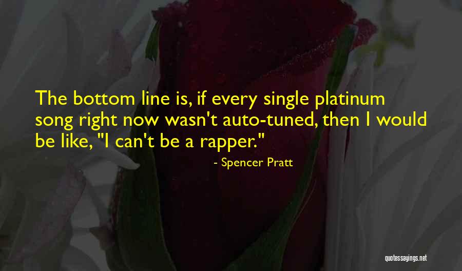 Spencer Pratt Quotes 129615 Spencer Pratt Quotes 129615