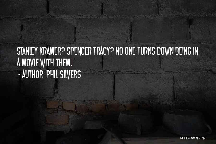 Spencer Quotes By Phil Silvers