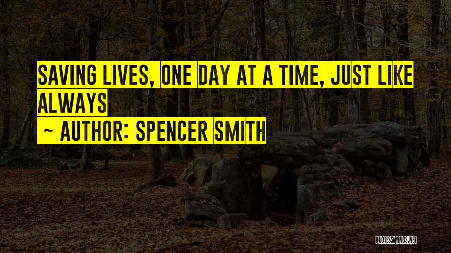 Spencer Smith Quotes 1951487