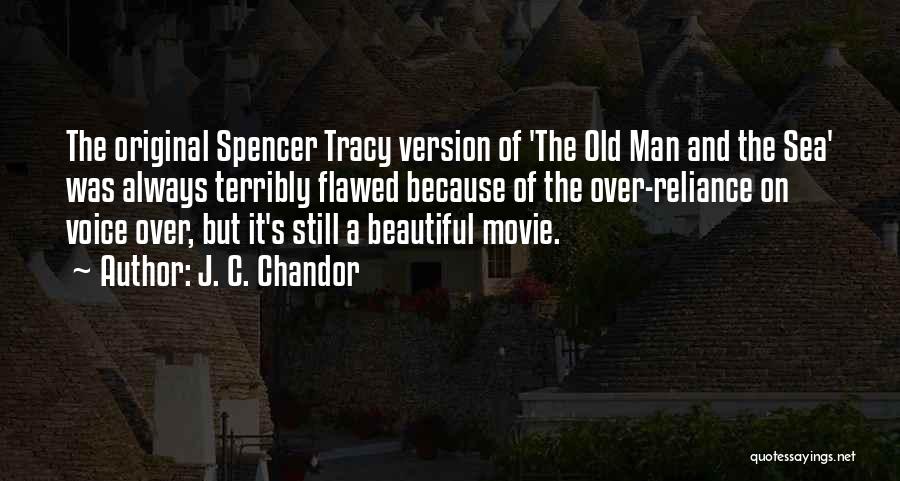 Spencer Tracy Movie Quotes By J. C. Chandor