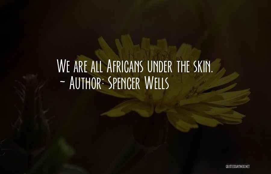 Spencer Wells Quotes 1244857