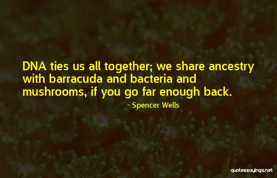 Spencer Wells Quotes 2068798