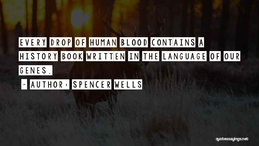 Spencer Wells Quotes 800389